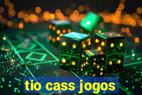 tio cass jogos